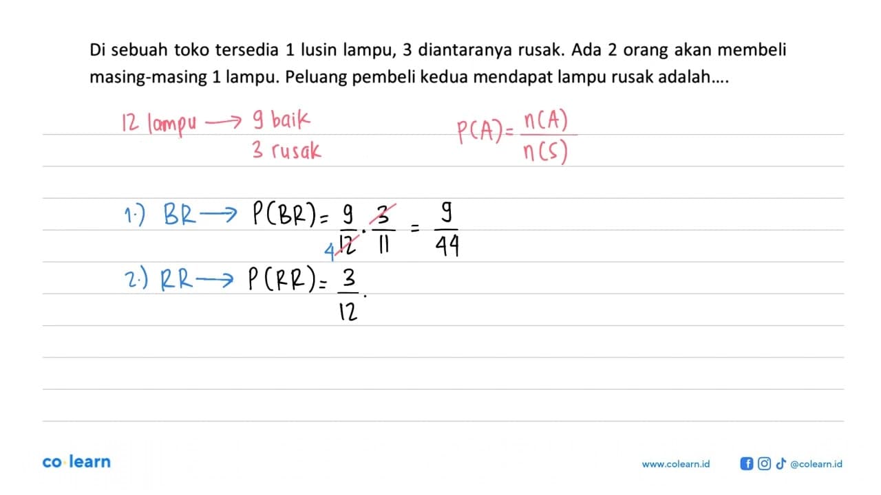 Di sebuah toko tersedia 1 lusin lampu, 3 diantaranya rusak.