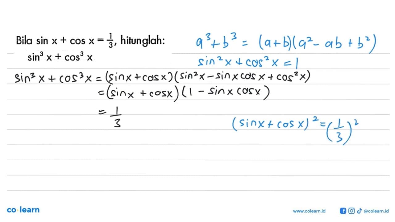 Bila sin x+cos x=1/3 , hitunglah:sin^3 x+cos^3 x