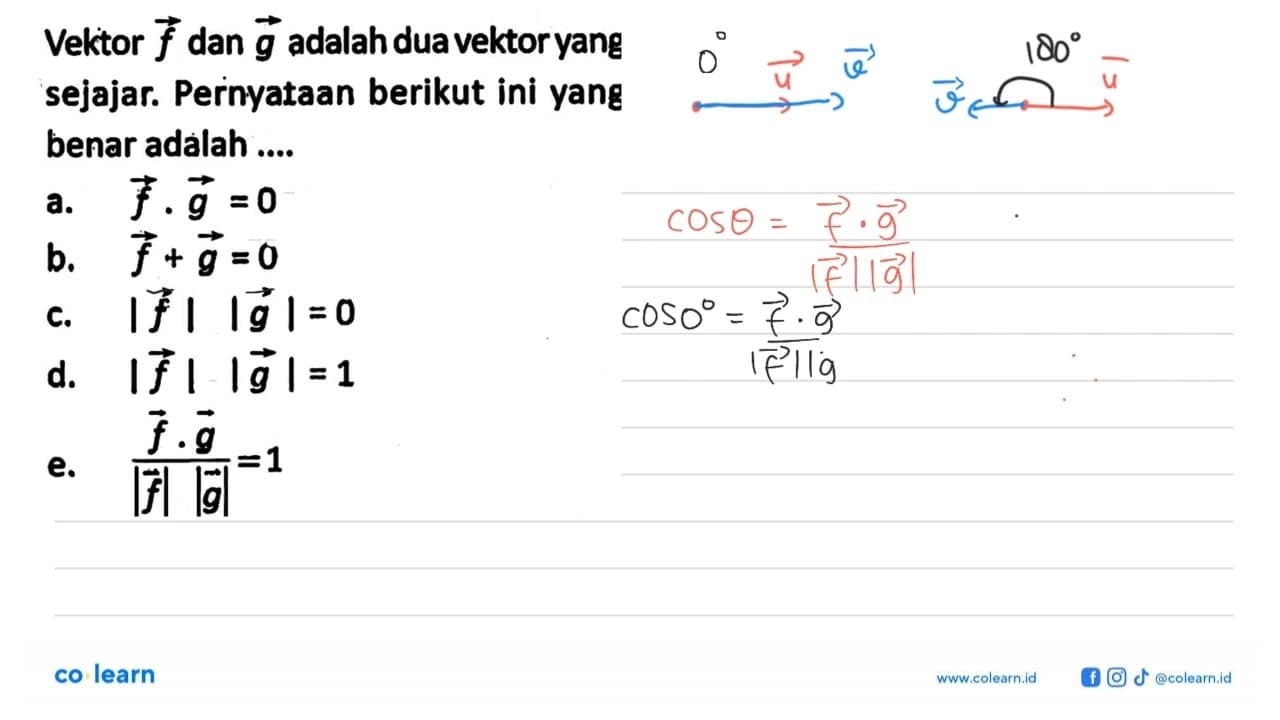 Vektor f dan vektor g adalah dua vektor yang sejajar.