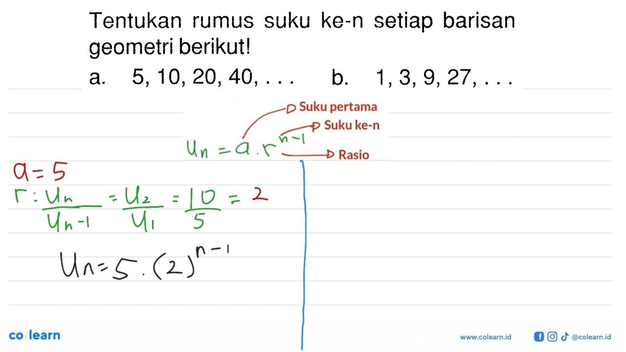 Tentukan rumus suku ke-n setiap barisan geometri berikut!