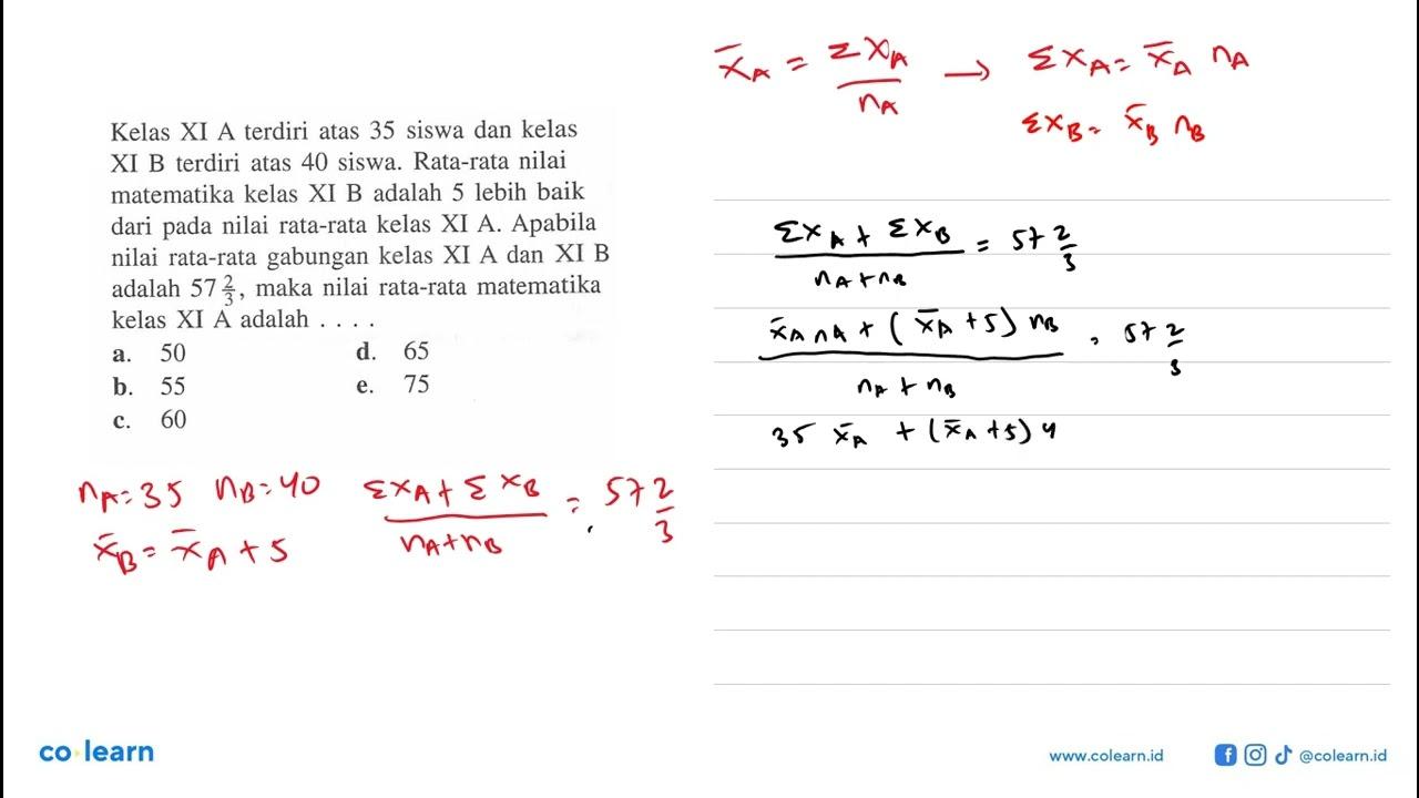 Kelas XI A terdiri atas 35 siswa dan kelas XI B terdiri