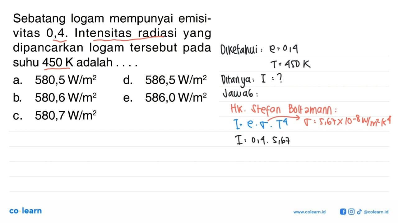 Sebatang logam mempunyai emisivitas 0,4. Intensitas radiasi