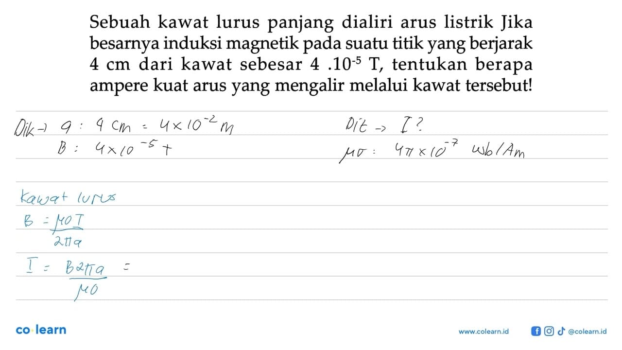 Sebuah kawat lurus panjang dialiri arus listrik Jika