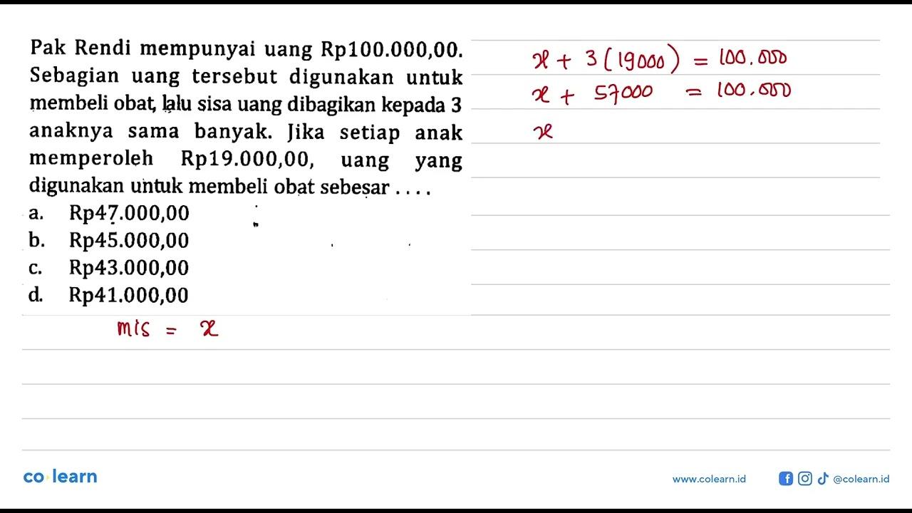 Pak Rendi mempunyai uang Rp100.000,00. Sebagian uang