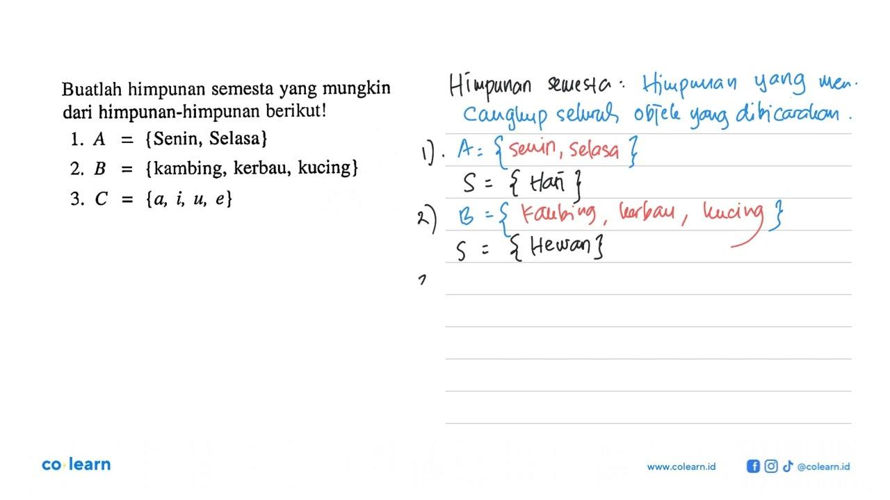 Buatlah himpunan semesta yang mungkin dari