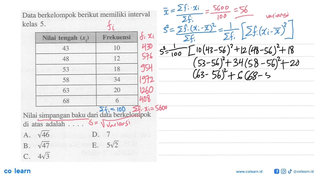 Data berkelompok berikut memiliki interval kelas 5 . Nilai