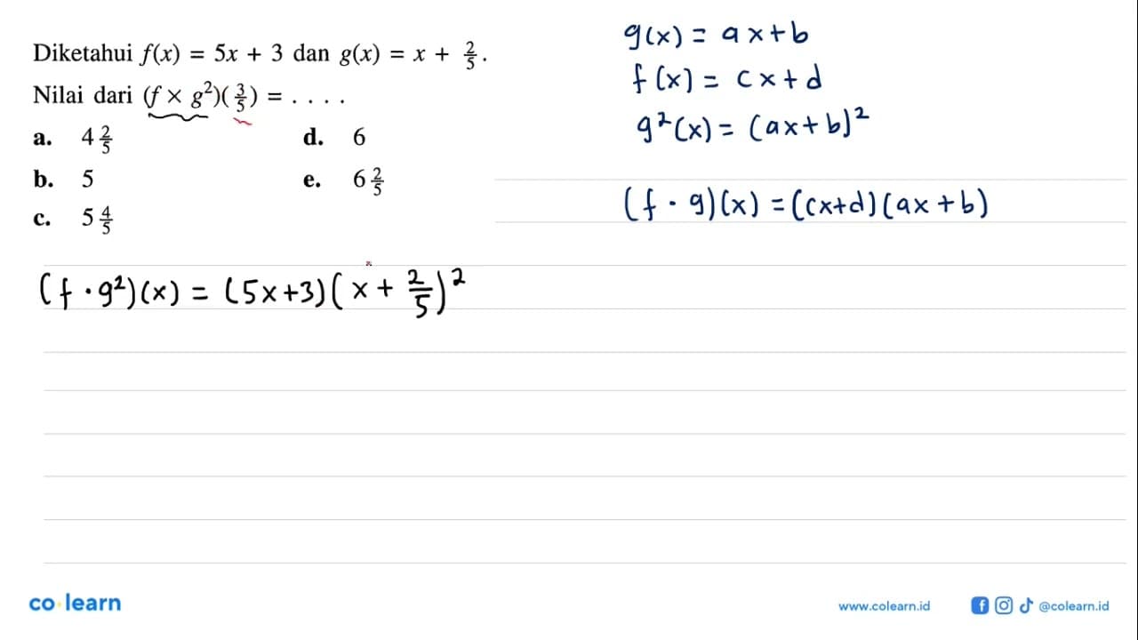 Diketahui f(x)=5x+3 dan g(x)=x+2/5. Nilai dari