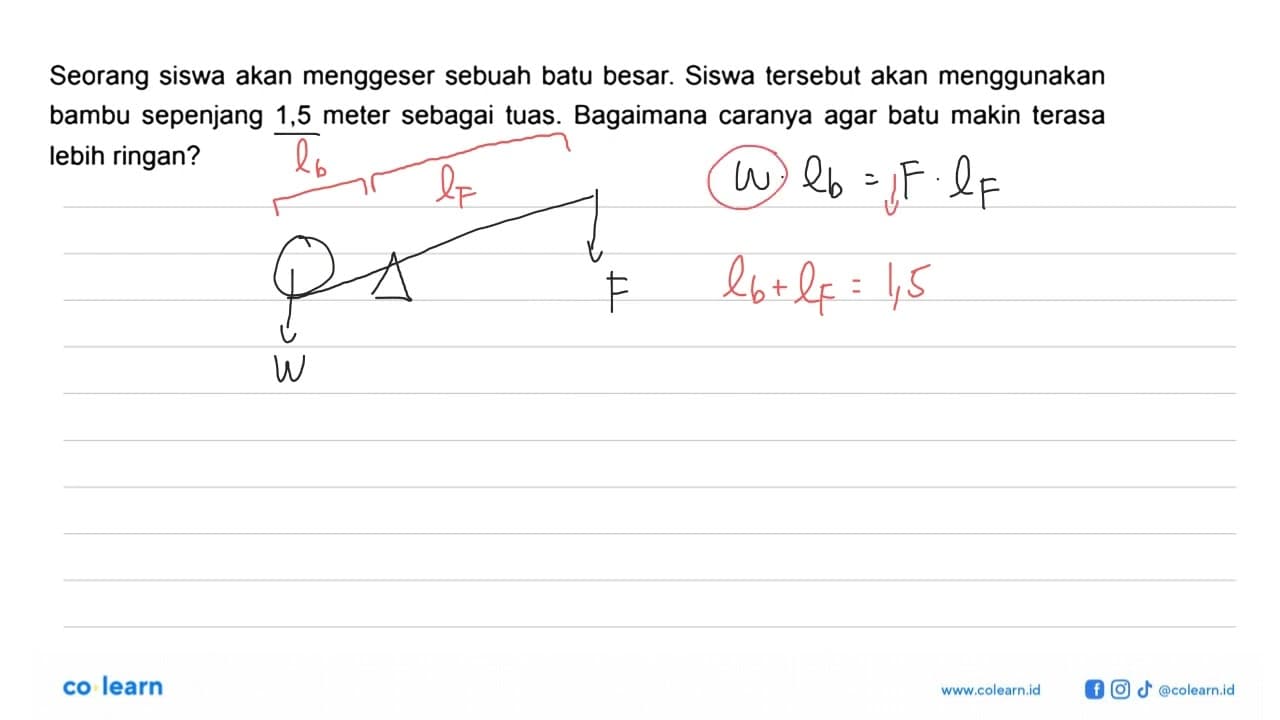 Seorang siswa akan menggeser sebuah batu besar. Siswa