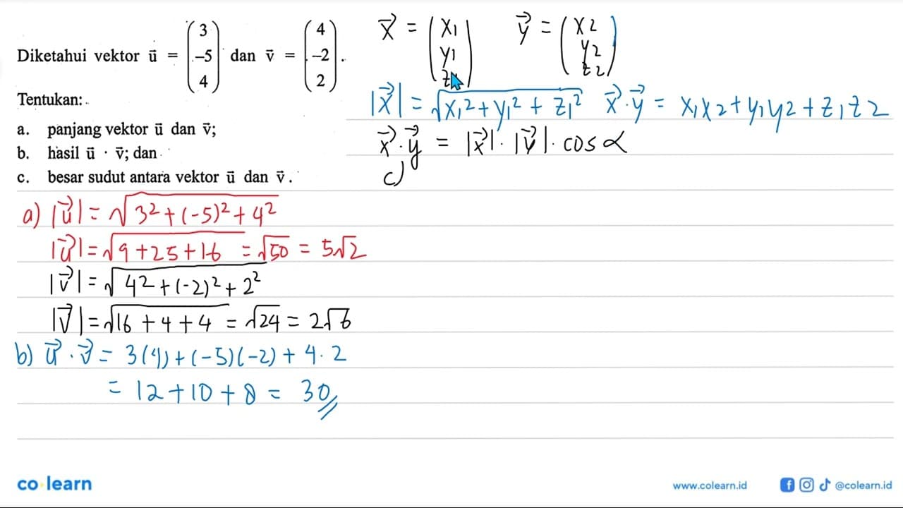 Diketahui vektor u=(3 -5 4) dan vektor v=(4 -2 2).