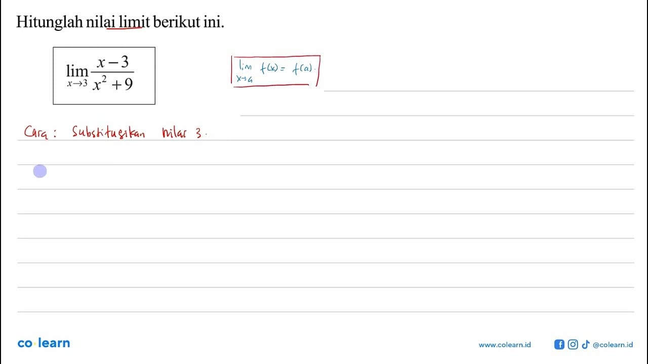 Hitunglah nilai limit berikut ini. limit x->3 (x-3)/(x^2+9)