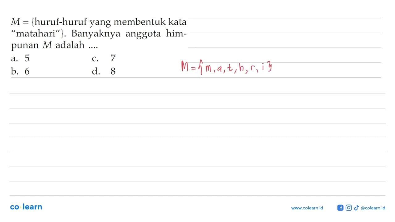 M = {huruf-huruf yang membentuk kata "matahari"}. Banyaknya