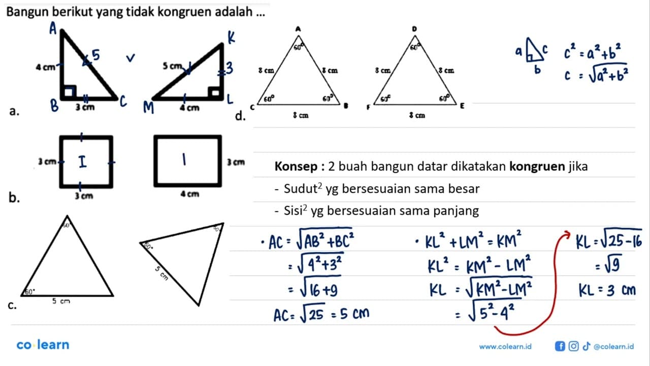 Bangun berikut yang tidak kongruen adalah ... a. 4 cm 3 cm