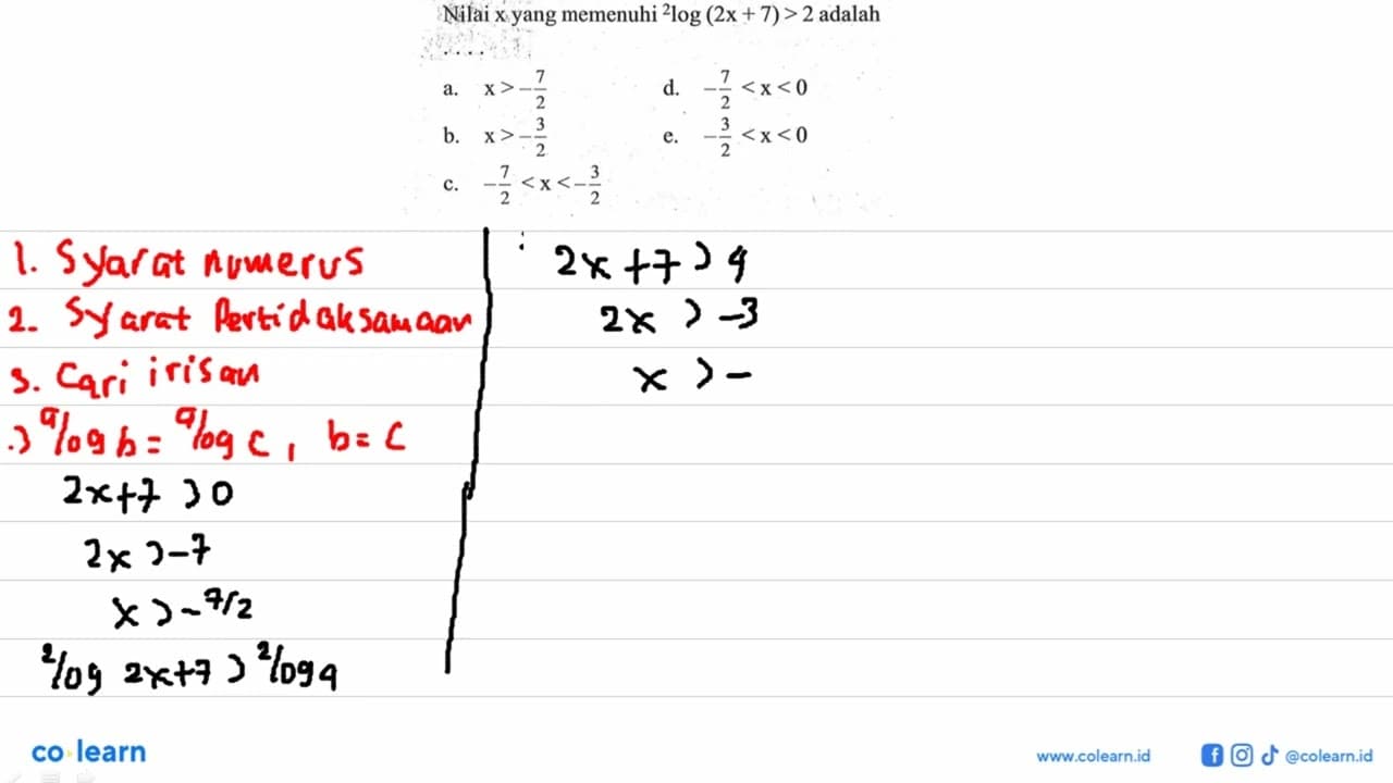 Nilai x yang memenuhi 2log(2x+7)>2 adalah ...