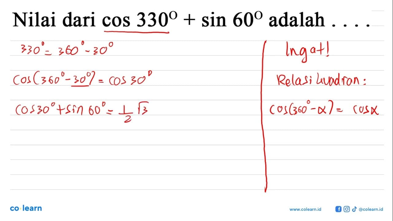 Nilai dari cos 330+sin 60 adalah ...