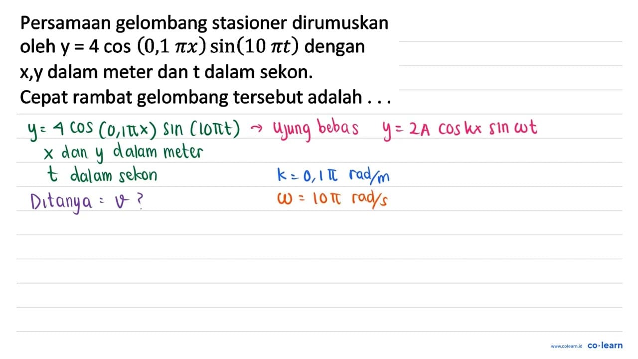 Persamaan gelombang stasioner dirumuskan oleh y=4 cos (0,1