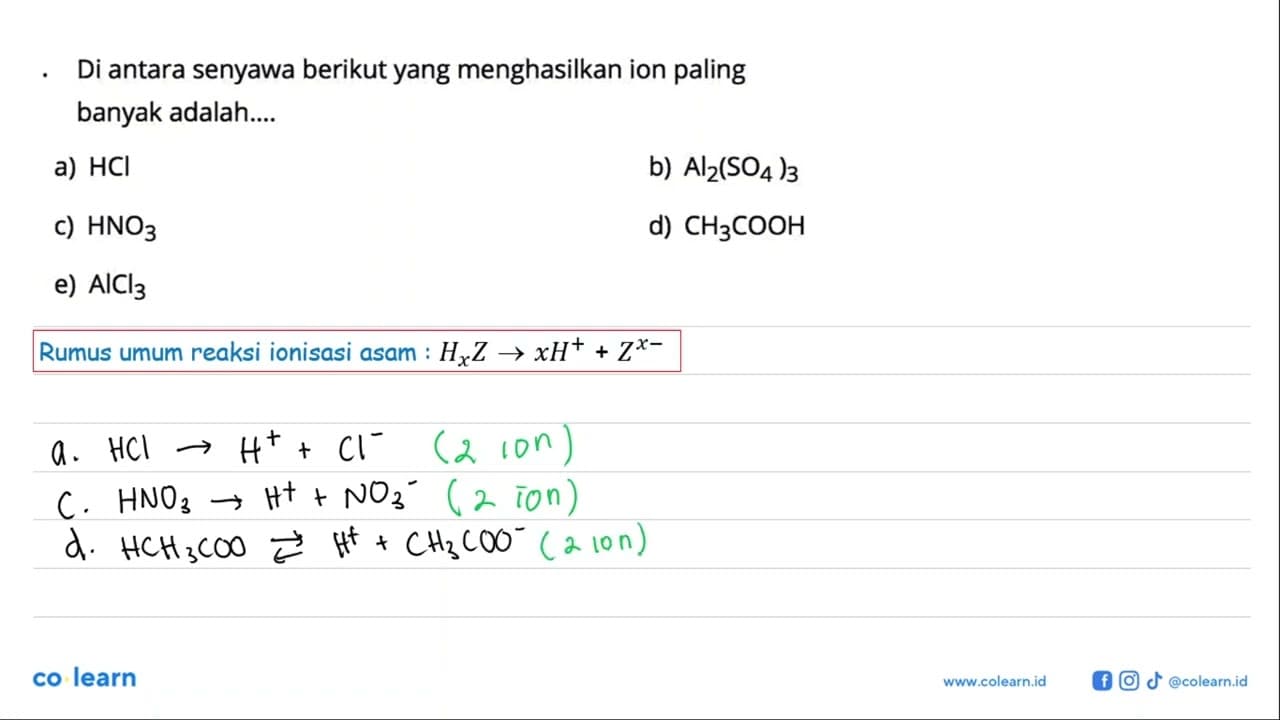 Di antara senyawa berikut yang menghasilkan ion paling