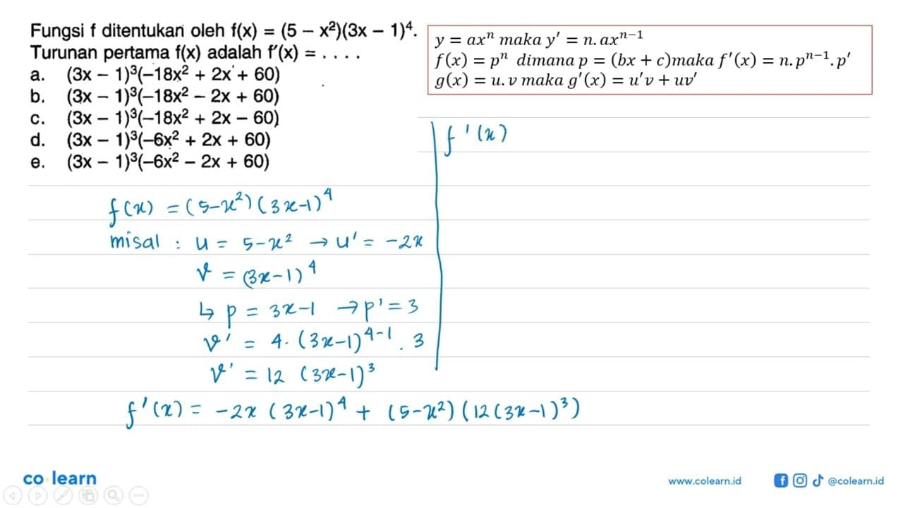 Fungsi f ditentukan oleh f(x)=(5-x^2)(3x-1)^4. Turunan