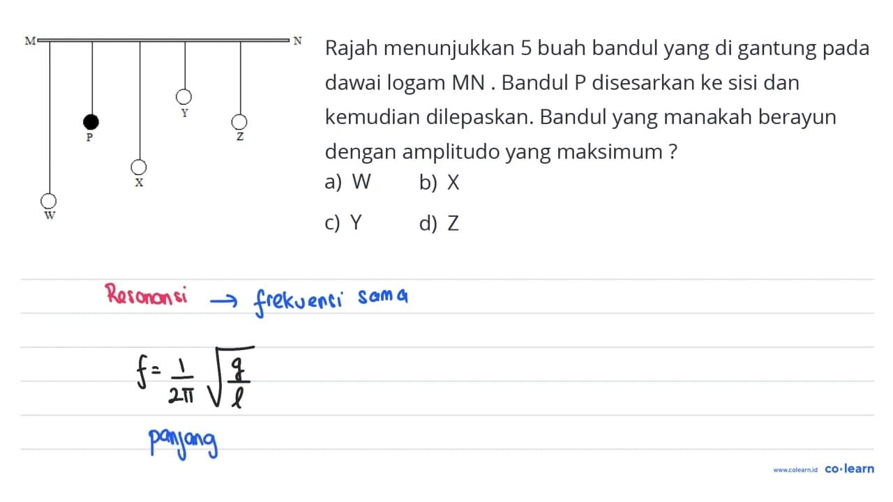 M W P X Y Z N Rajah menunjukkan 5 buah bandul yang di