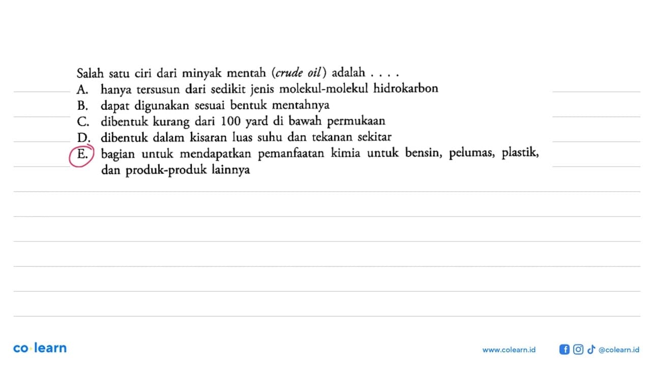 Salah satu ciri dari minyak mentah (crude oil) adalah