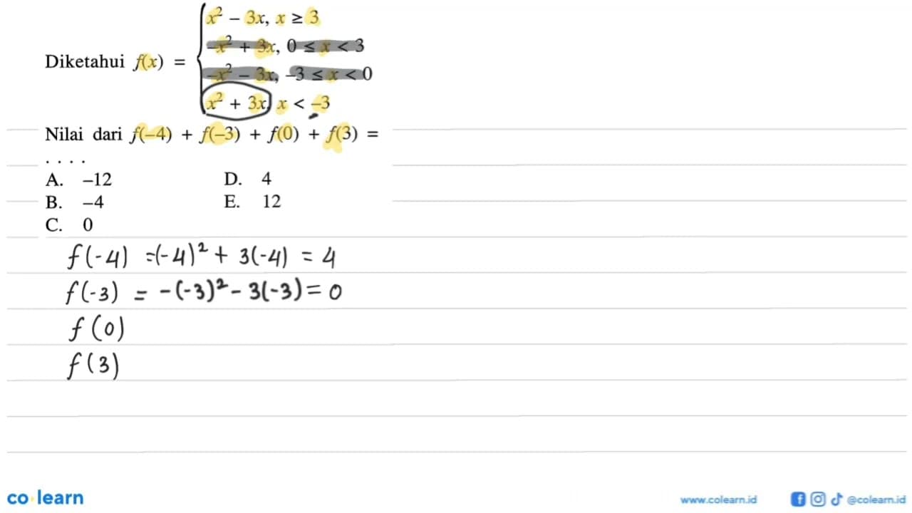 Diketahui f(x)={x^2-3x, x>=3 -x^2+3x, 0<=x<3 -x^2-3x,