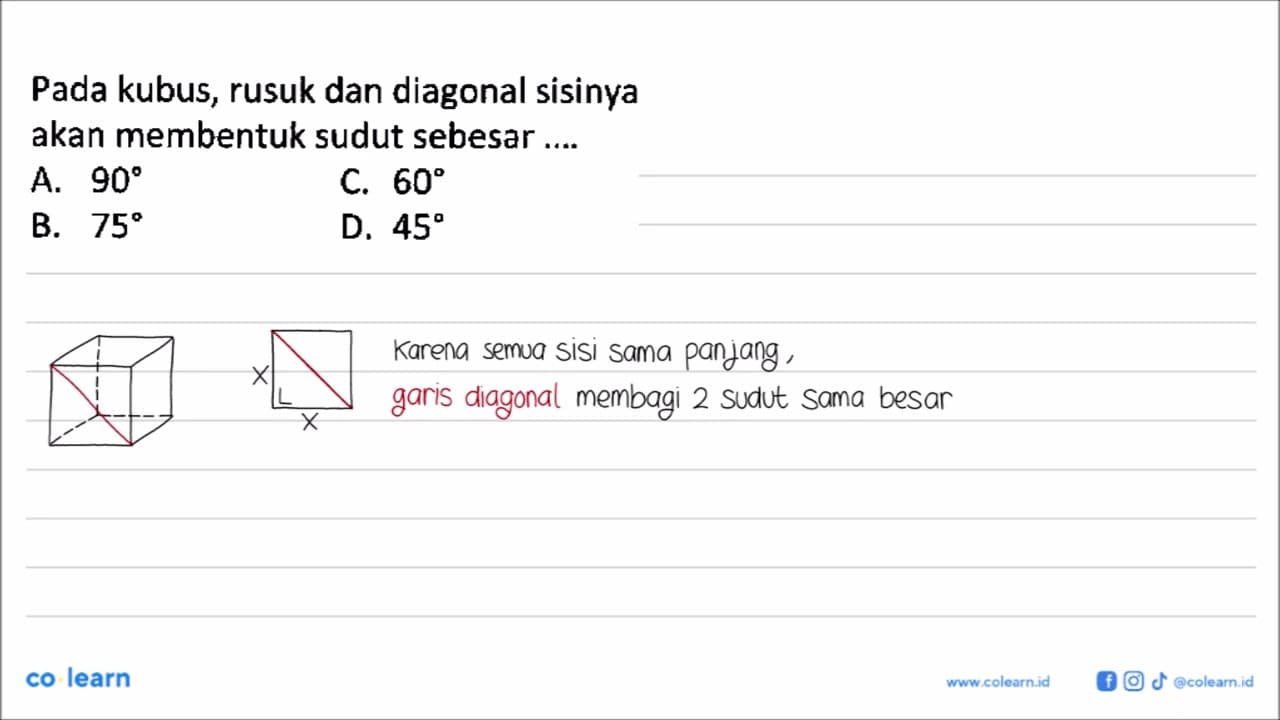 Pada kubus, rusuk dan diagonal sisinya akan membentuk sudut