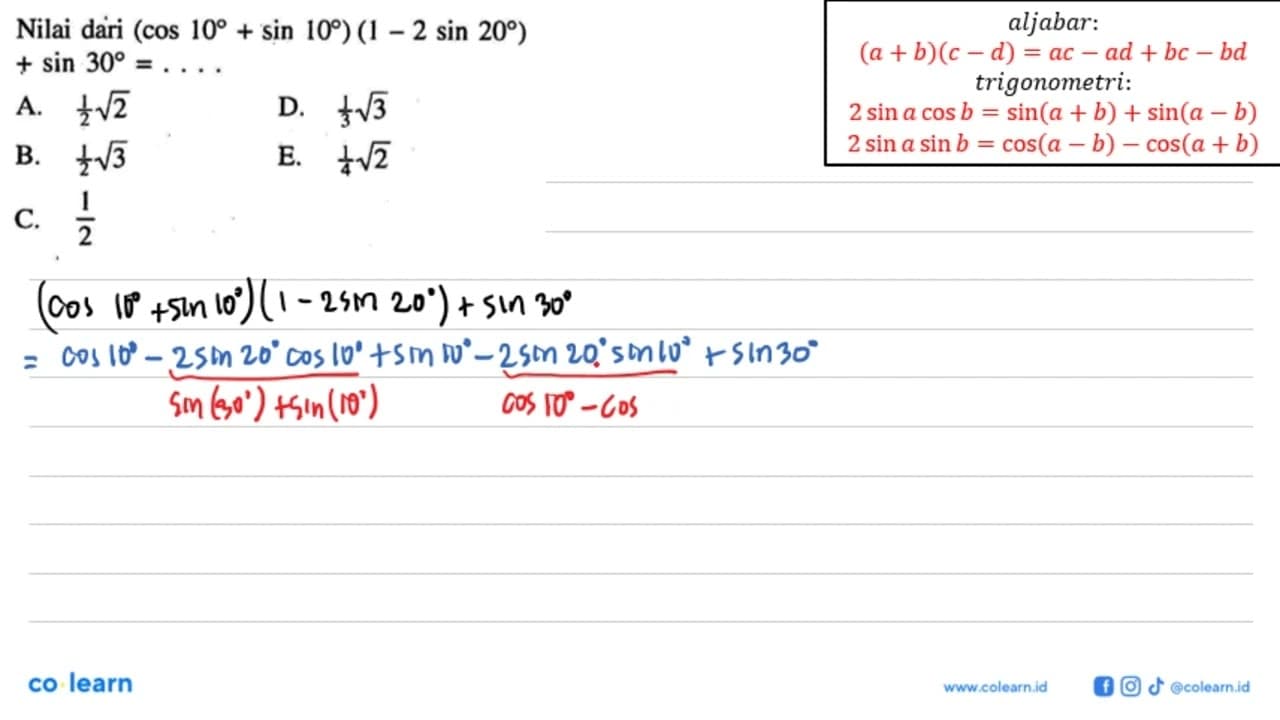 Nilai dari (cos 10+sin 10)(1-2sin 20)+sin 30= ....