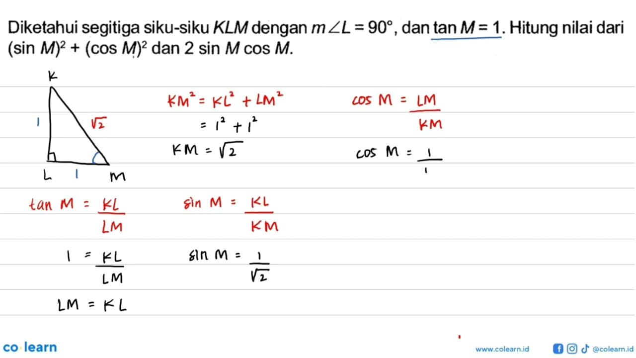 Diketahui segitiga siku-siku KLM dengan m sudut L=90 , dan