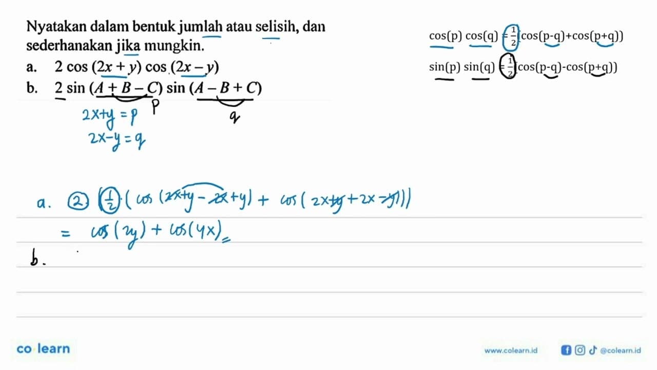 Nyatakan dalam bentuk jumlah atau selisih, dan sederhanakan