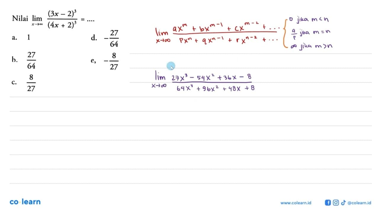 Nilai lim x mendekati tak hingga ((3x-2)^3)/((4x+2)^3) =