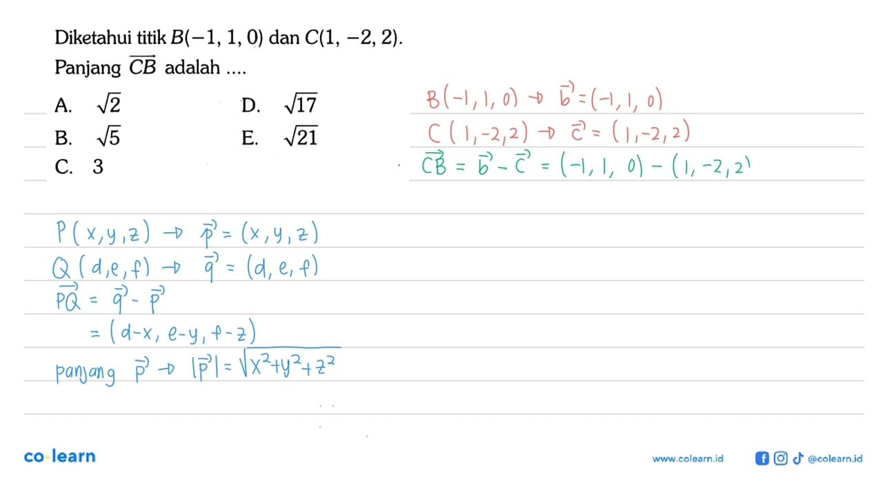 Diketahui titik B(-1,1,0) dan C(1,-2,2). Panjang vektor CB