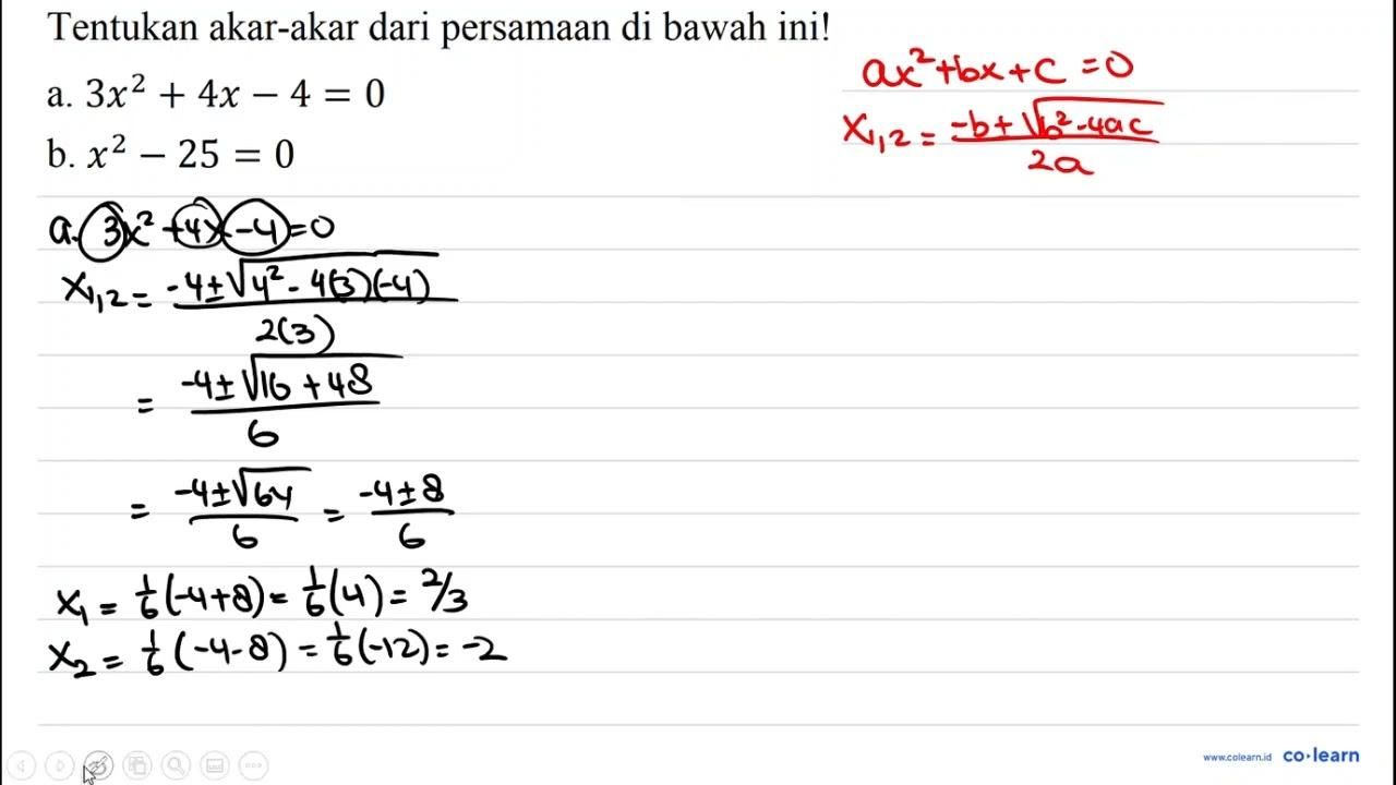 Tentukan akar-akar dari persamaan di bawah ini! a. 3