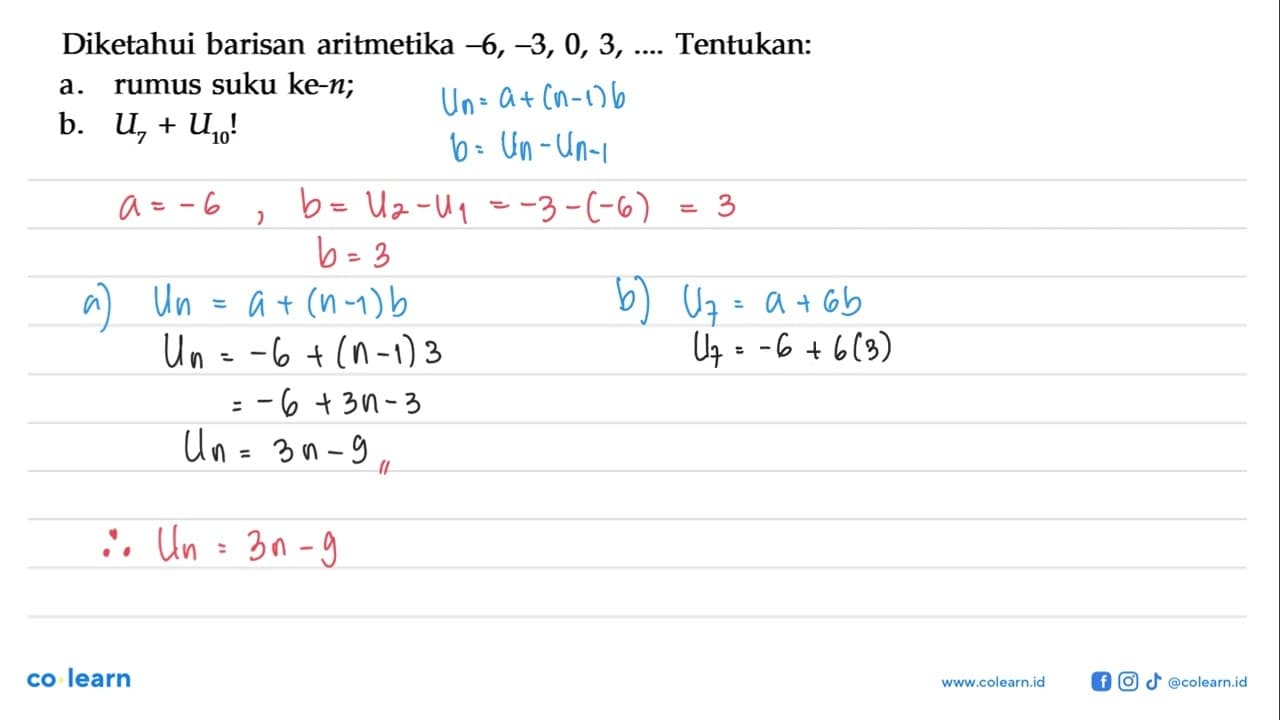 Diketahui barisan aritmetika -6,-3,0,3, ... . Tentukan:a.