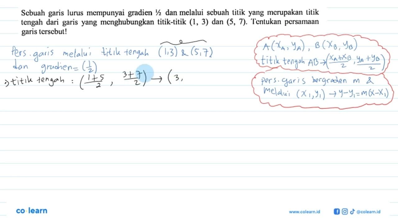 Sebuah garis lurus mempunyai gradien 1/2 dan melalui sebuah