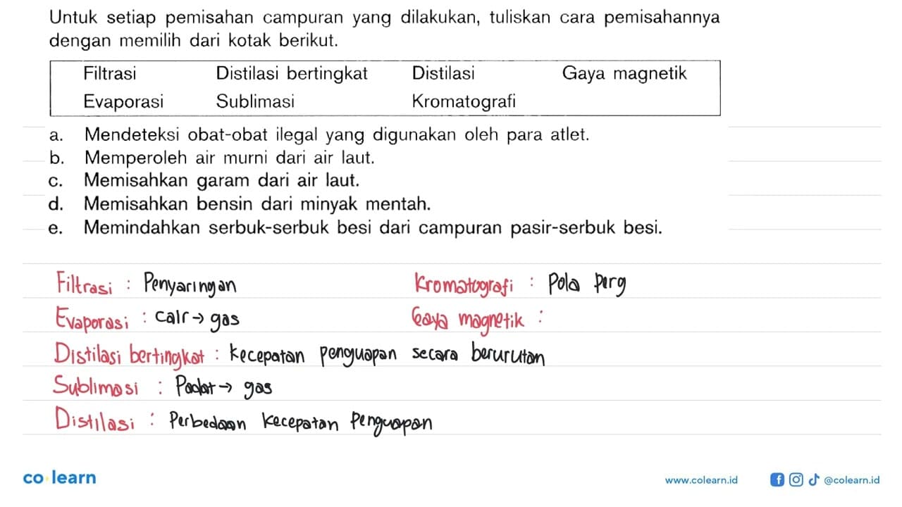 Untuk setiap pemisahan campuran yang dilakukan, tuliskan