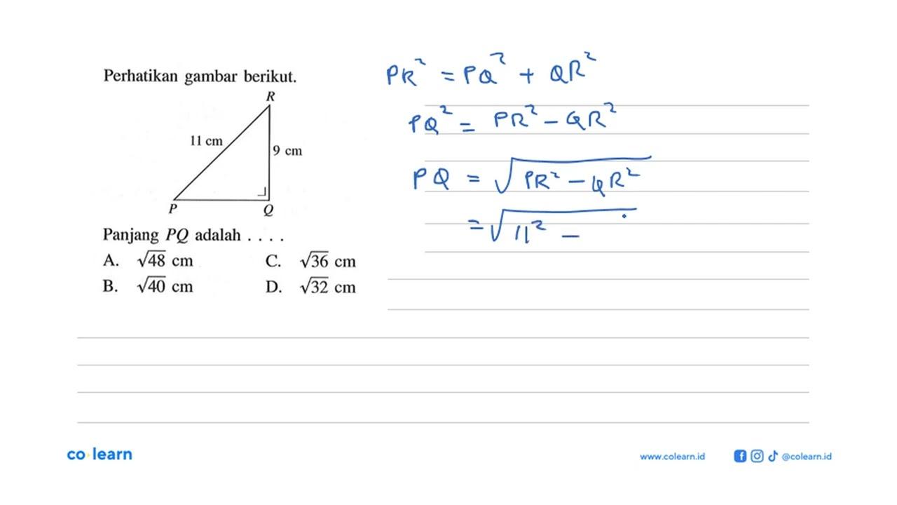 Perhatikan gambar berikut. R 11cm 9cm P Q. Panjang PQ