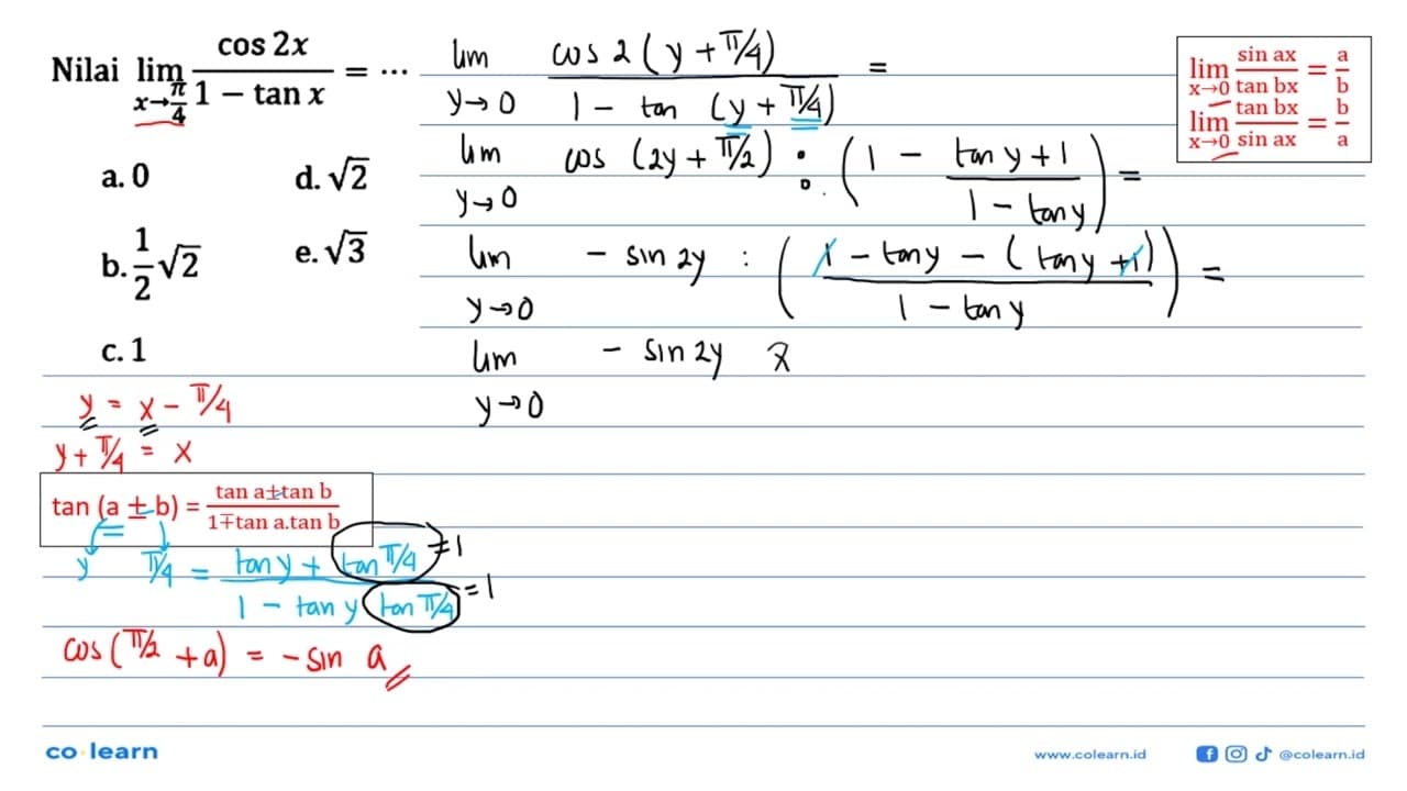 Nilai lim x->(pi/4) (cos 2x)/(1-tan x)=...