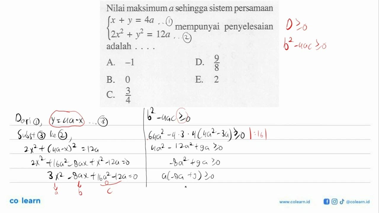 Nilai maksimum a sehingga sistem persamaan x+y=4a