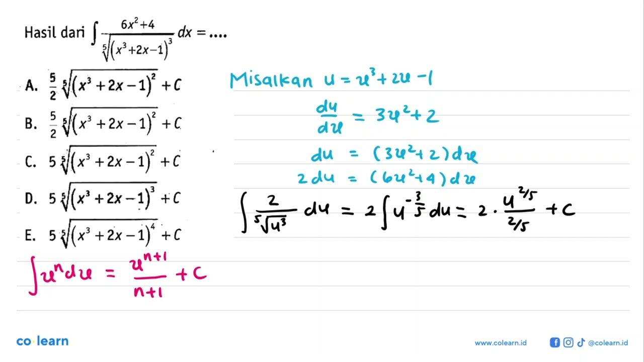 Hasil dari integral (6x^2+4)/(x^3+2 x-1)^(3/5) dx=...