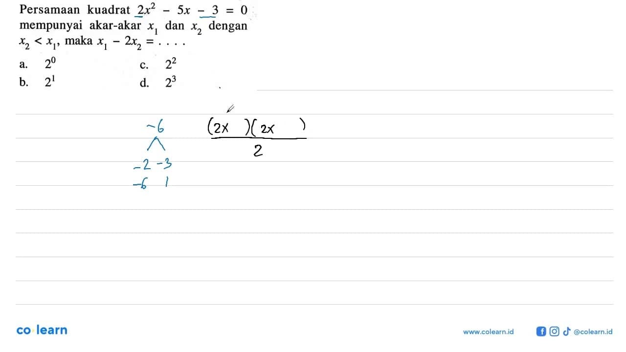 Persamaan kuadrat 2x^2-5x 3 = 0 mempunyai akar-akar x1 dan