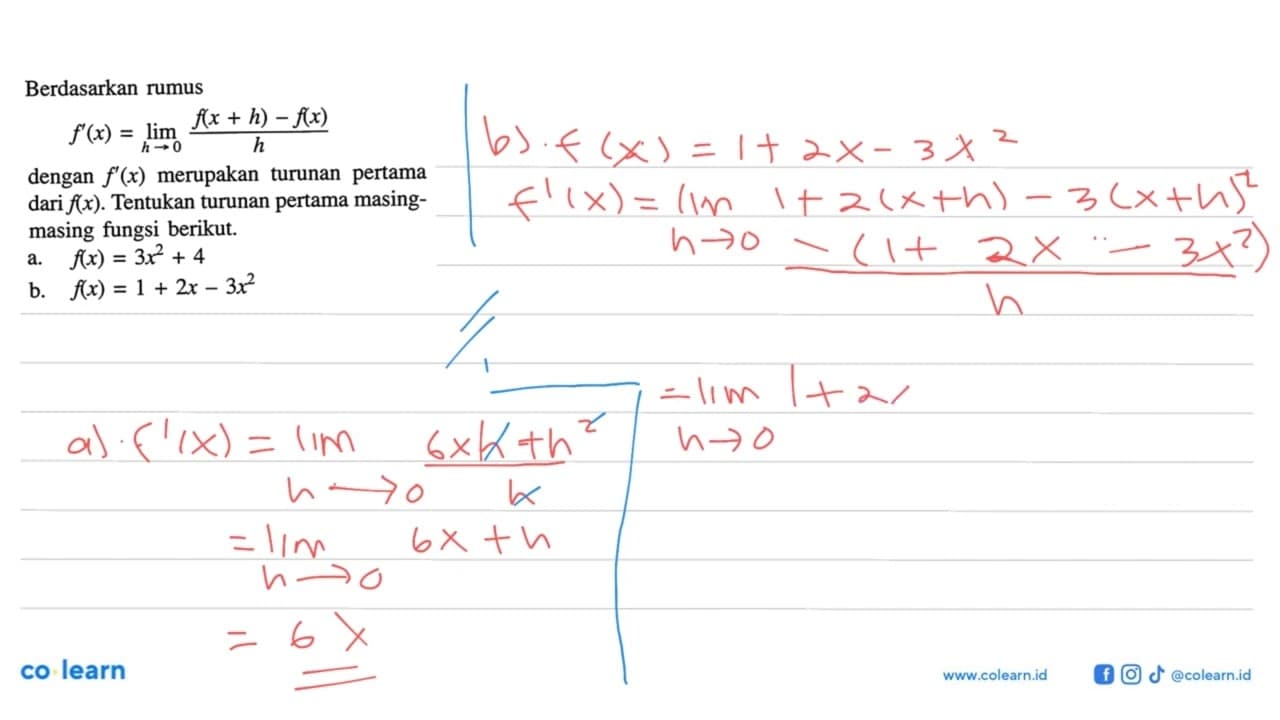 Berdasarkan rumusf'(x)=lim h->0 f(x+h)-f(x)/hdengan f'(x)