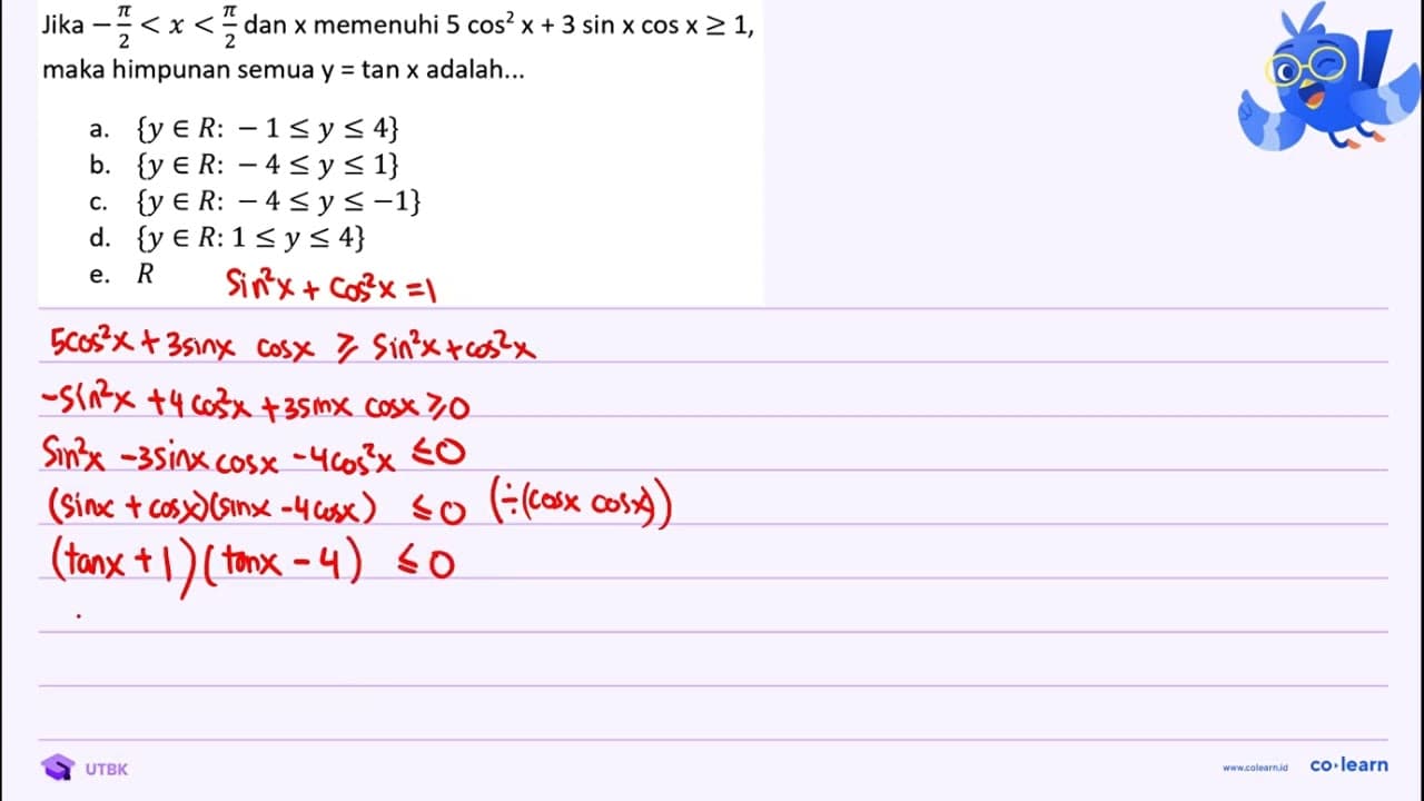 Jika -(pi)/(2)<x<(pi)/(2) dan x memenuhi 5 cos ^(2) x+3 sin