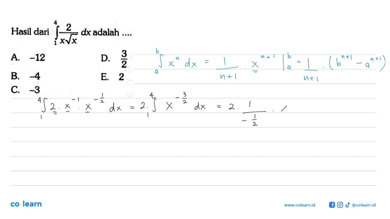 Hasil dari integral 4 1 2/(x akar(x)) dx adalah....