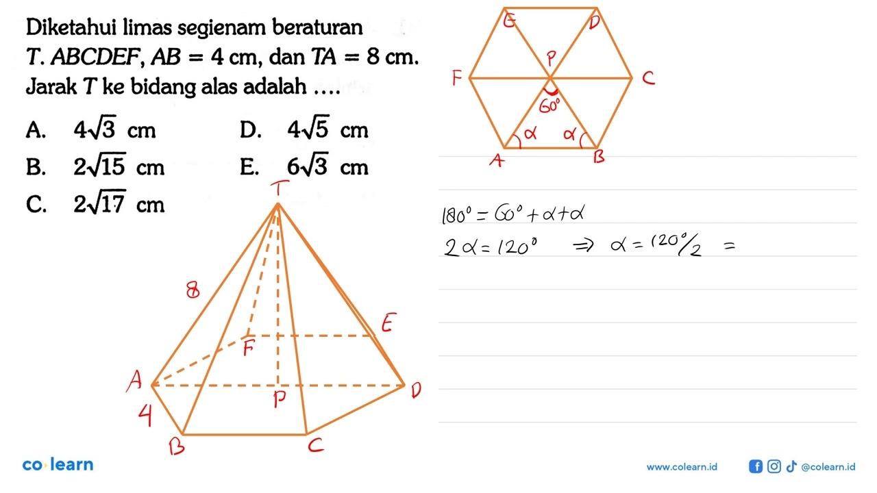 Diketahui limas segienam beraturan T.ABCDEF, AB=4 cm, dan