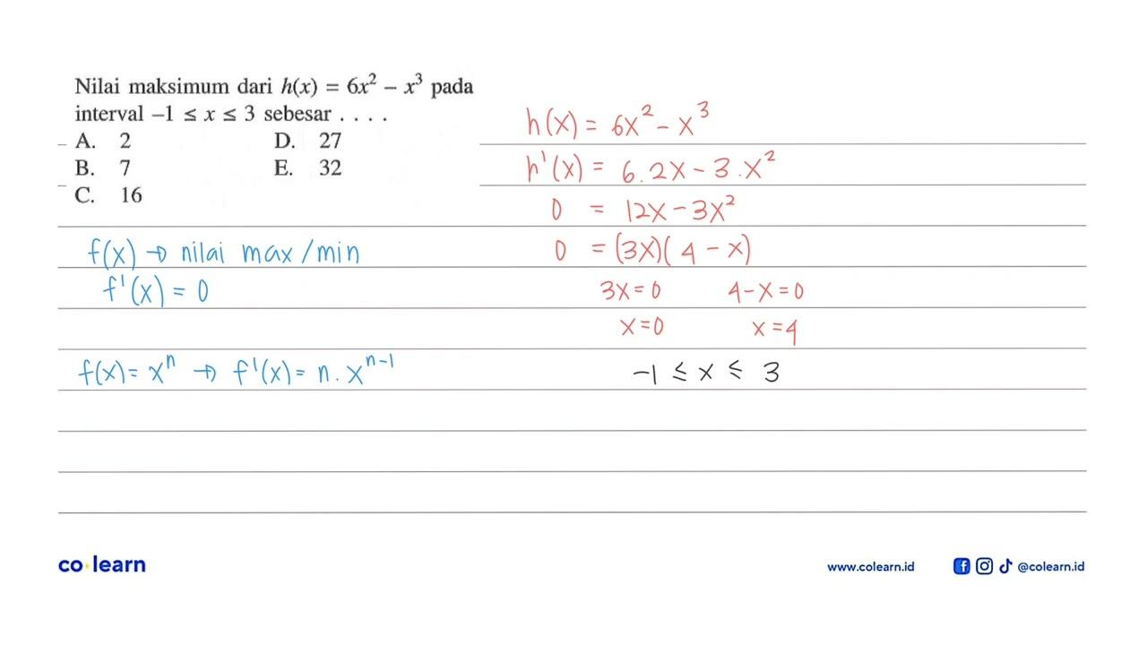 Nilai maksimum dari h(x) 6x^2 -x^3 pada interval -1 <=x <=