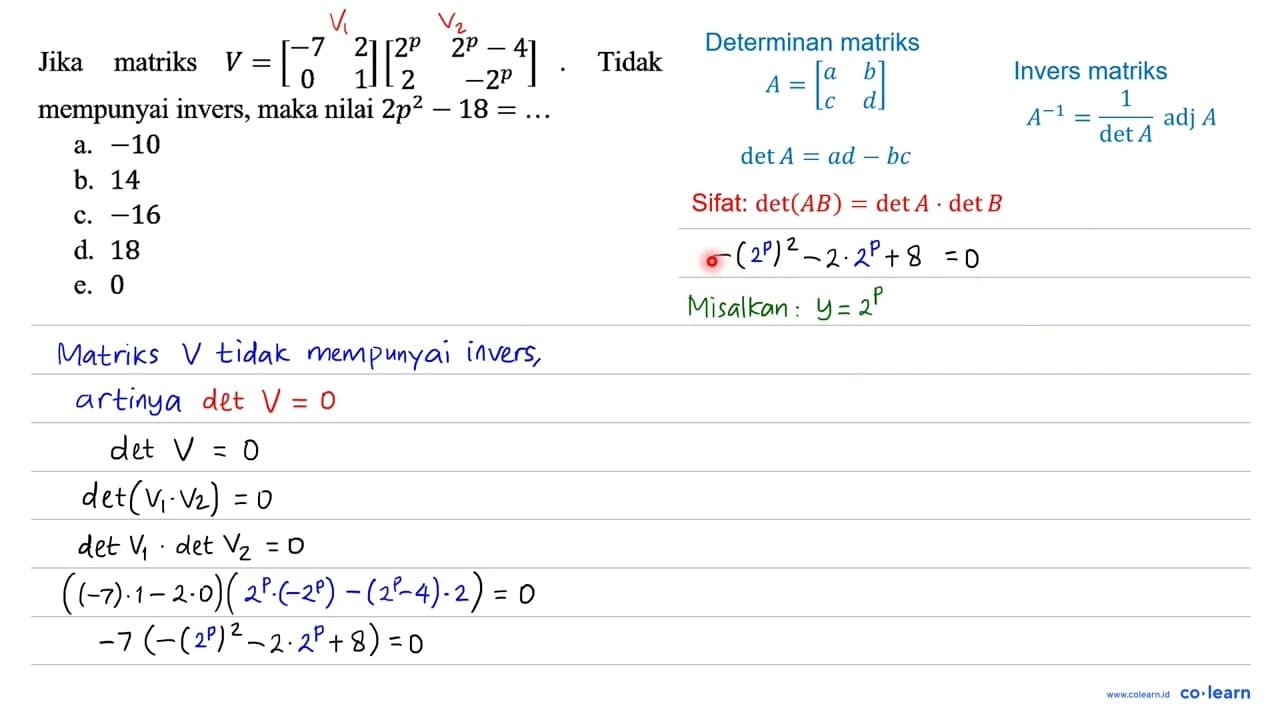 Jika matriks V=[-7 2 0 1][2^(p) 2^(p)-4 2 -2^(p)] . Tidak