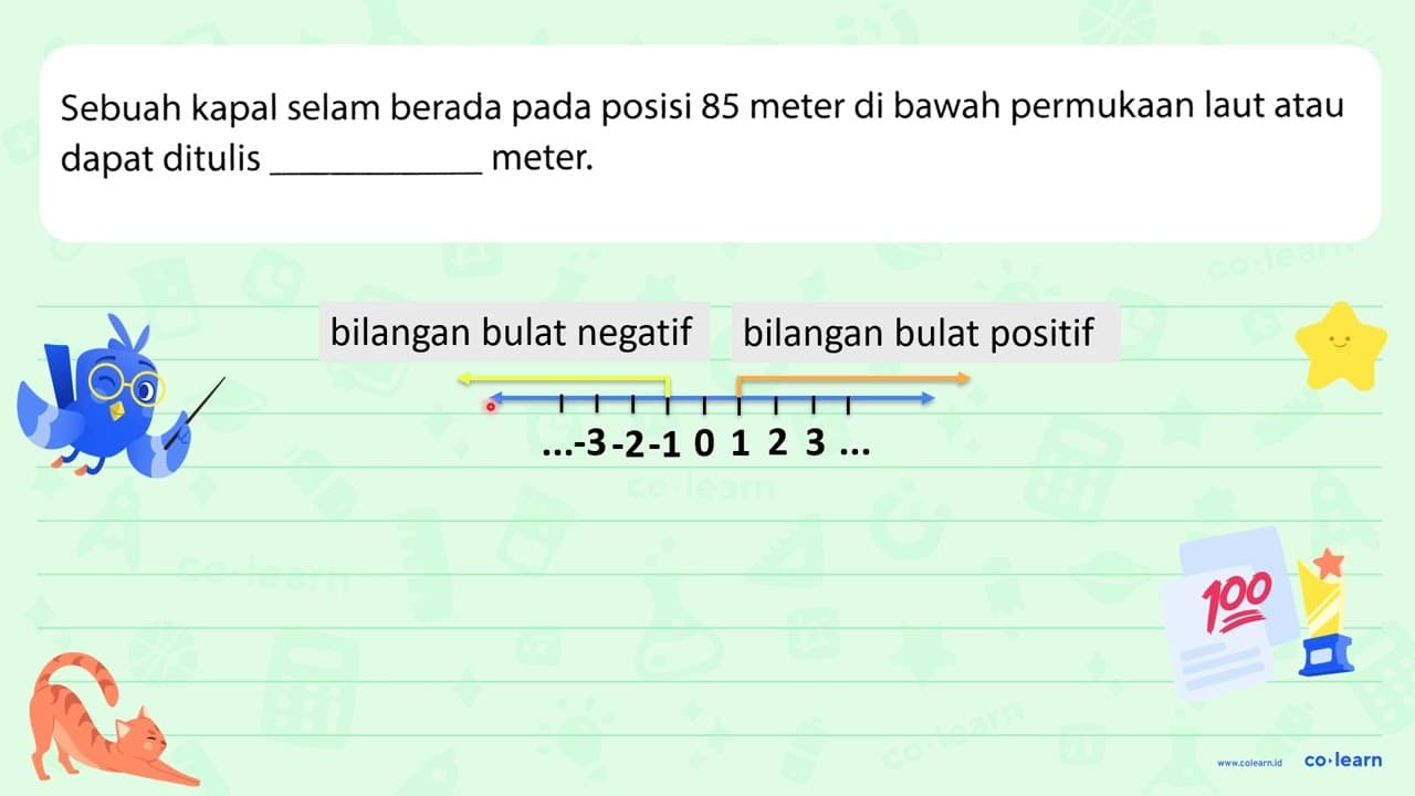 Sebuah kapal selam berada pada posisi 85 meter di bawah