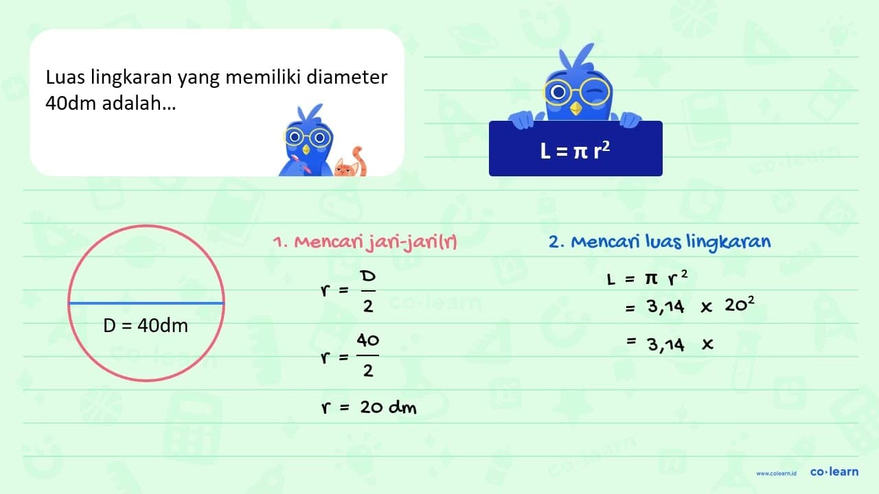 Luas lingkaran yang memiliki diameter 40 dm adalah