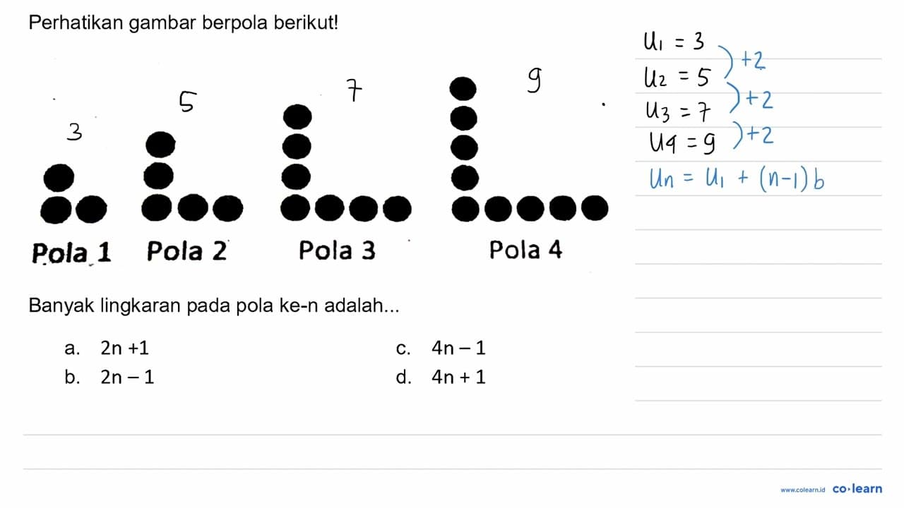 Perhatikan gambar berpola berikut! Banyak lingkaran pada