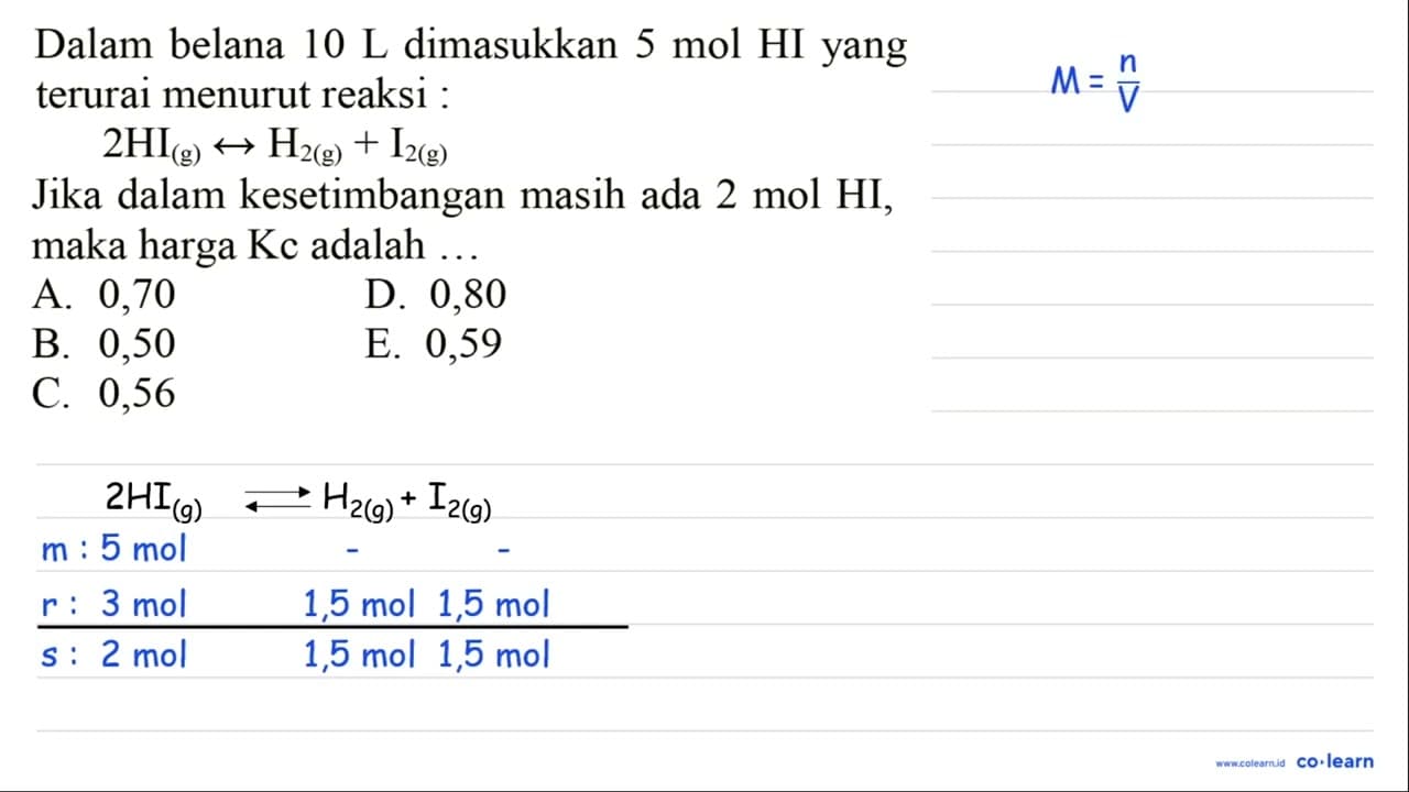 Dalam belana 10 L dimasukkan 5 mol HI yang terurai menurut