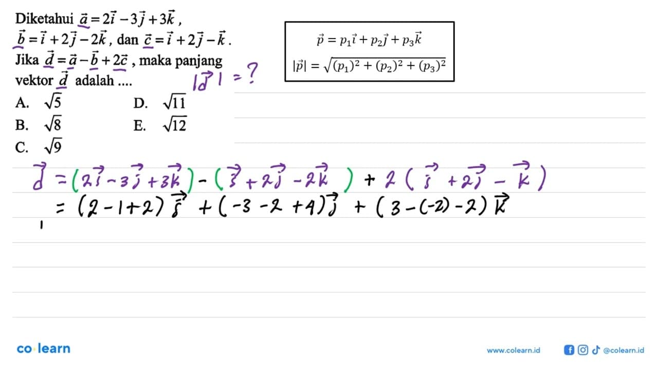 Diketahui vektor a=2i-3j+3k, vektor b=i+2j-2k, dan vektor